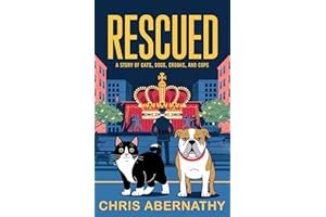 Rescued: A Story of Cats, Dogs, Crooks, and Cops (The Detective Whiskers Cozy Mystery Series)