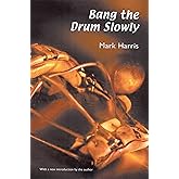 Bang the Drum Slowly