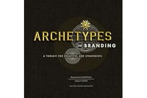Archetypes in Branding: A Toolkit for Creatives and Strategists