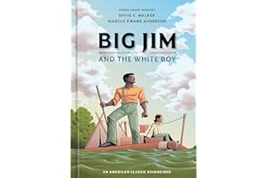 Big Jim and the White Boy: An American Classic Reimagined