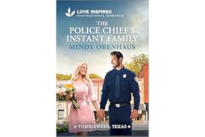 The Police Chief's Instant Family: An Uplifting Inspirational Romance (Tumbleweed, Texas Book 3)