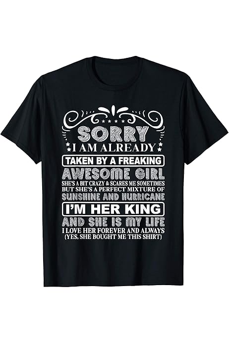Amazon.com: Sorry I am already taken by a freaking awesome Girl Gifts  T-Shirt : Clothing, Shoes \u0026 Jewelry