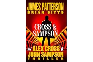 Cross and Sampson: An Alex Cross and John Sampson Thriller