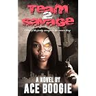 Team Savage 2: Rise of the Pretty Savage in the Crown King