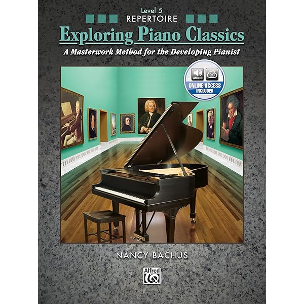 Exploring Piano Classics Repertoire: A Masterwork Method for the