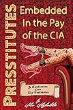 Presstitutes Embedded in the Pay of the CIA: A Confession from the Profession
