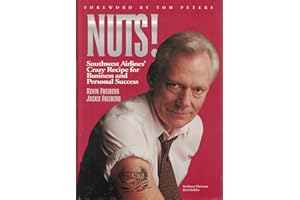 NUTS!: Southwest Airlines' Crazy Recipe for Business and Personal Success
