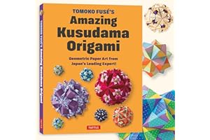 Tomoko Fuse's Amazing Kusudama Origami: Geometric Paper Art from Japan's Leading Expert!