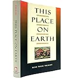 This Place on Earth: Home and the Practice of Permanence