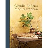 Claudia Roden's Mediterranean: Treasured Recipes from a Lifetime of Travel [A Cookbook]