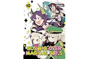 Gushing over Magical Girls: Volume 10 (Manga)