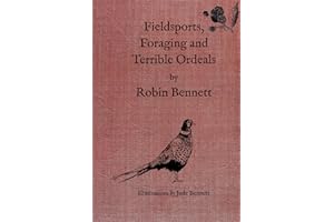 Fieldsports, Foraging and Terrible Ordeals