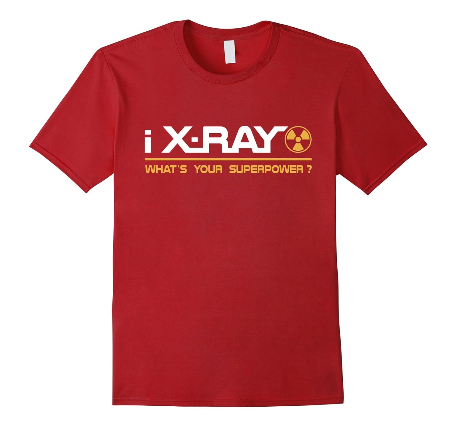 XRay TShirt I Xray, What’s Your SuperpowerCL Colamaga