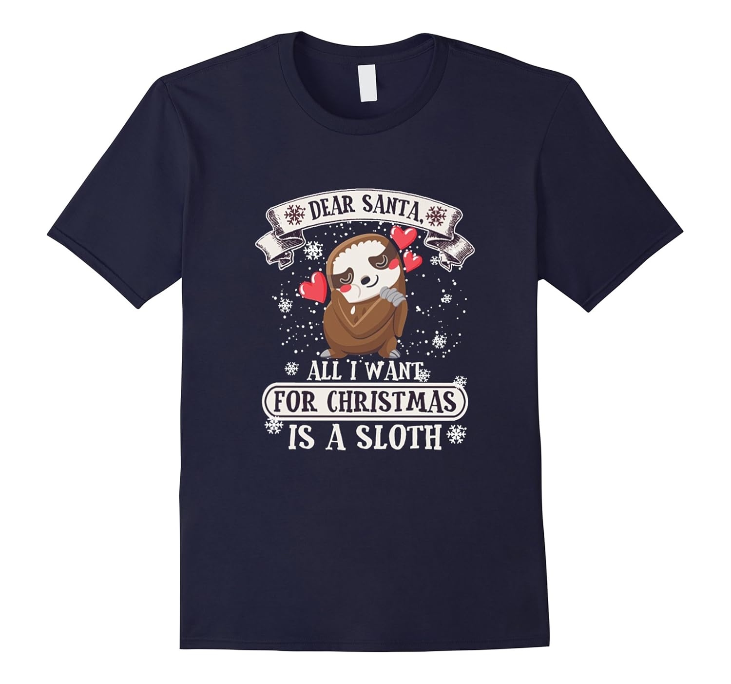 Dear Santa All I Want For Christmas Is A Sloth T-Shirt-ANZ