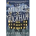 The Murder of Mr. Wickham (MR. DARCY & MISS TILNEY MYSTERY)