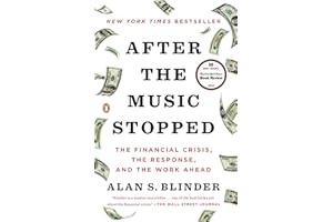 After the Music Stopped: The Financial Crisis, the Response, and the Work Ahead