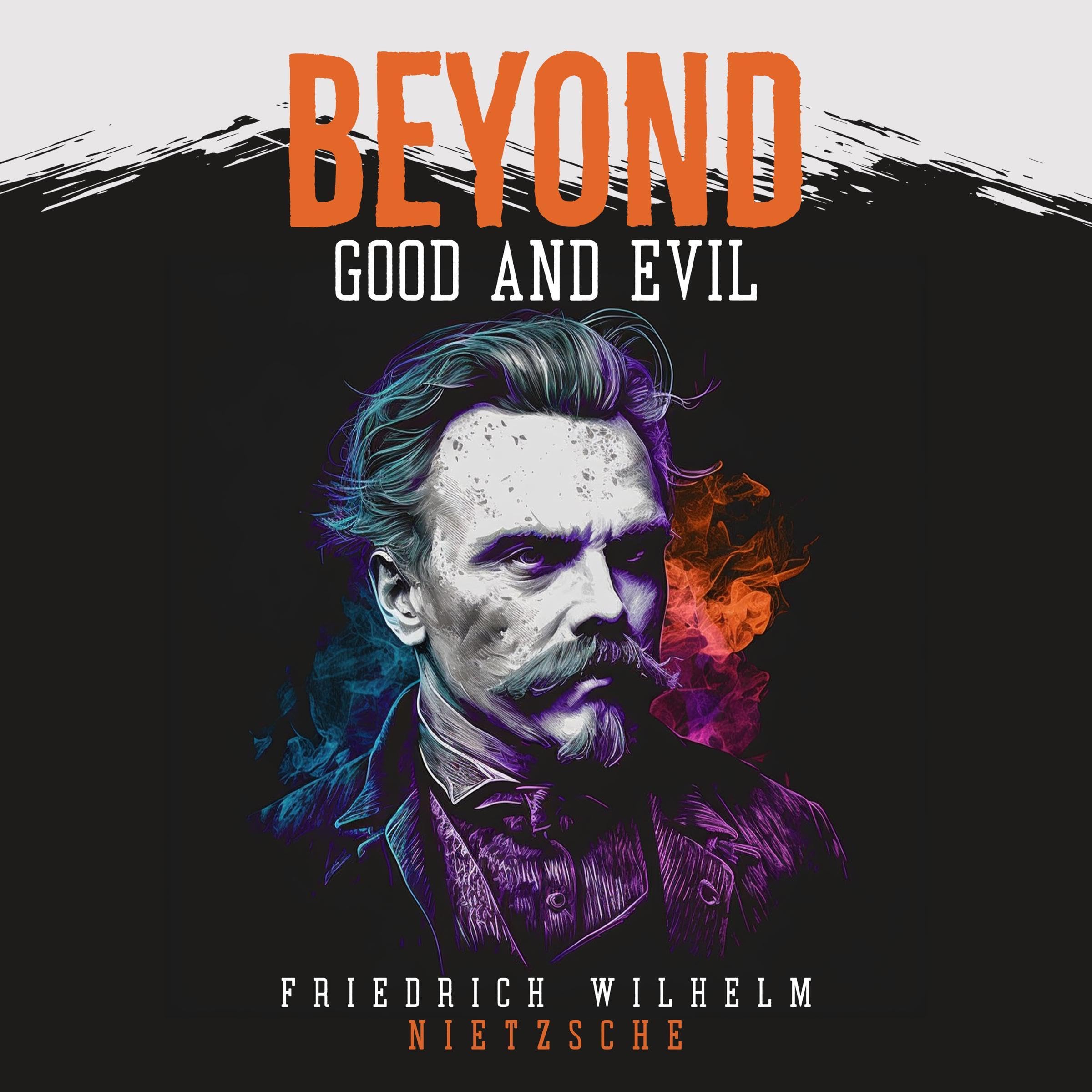 Beyond Good and Evil: Prelude to a Philosophy of