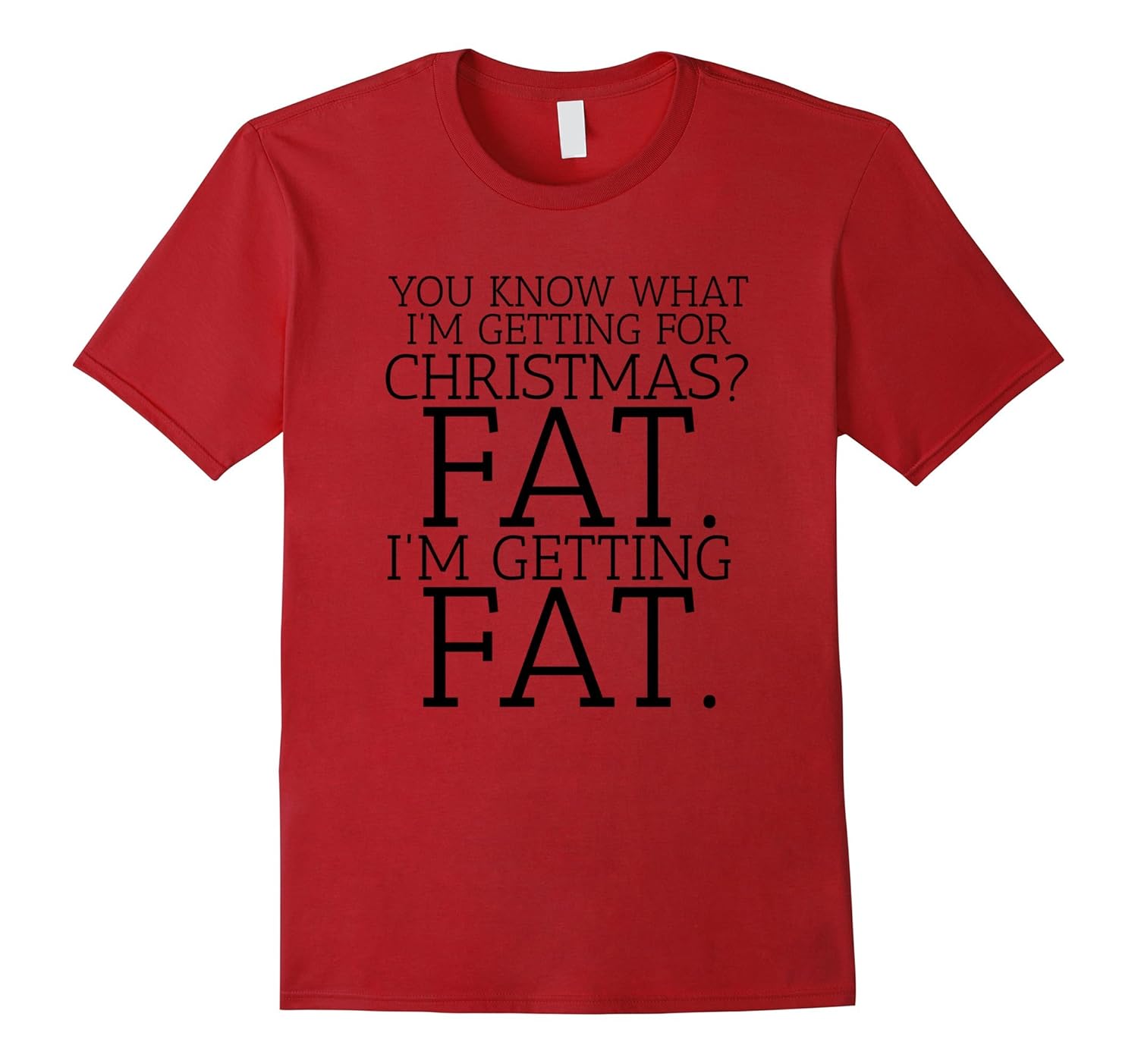 Getting Fat For Christmas Funny Foodie Food T-Shirt-Rose