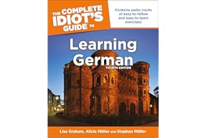 The Complete Idiot's Guide to Learning German, 4E