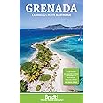 Grenada: Carriacou & Petite Martinique (The Bradt Grenada Essentials)
