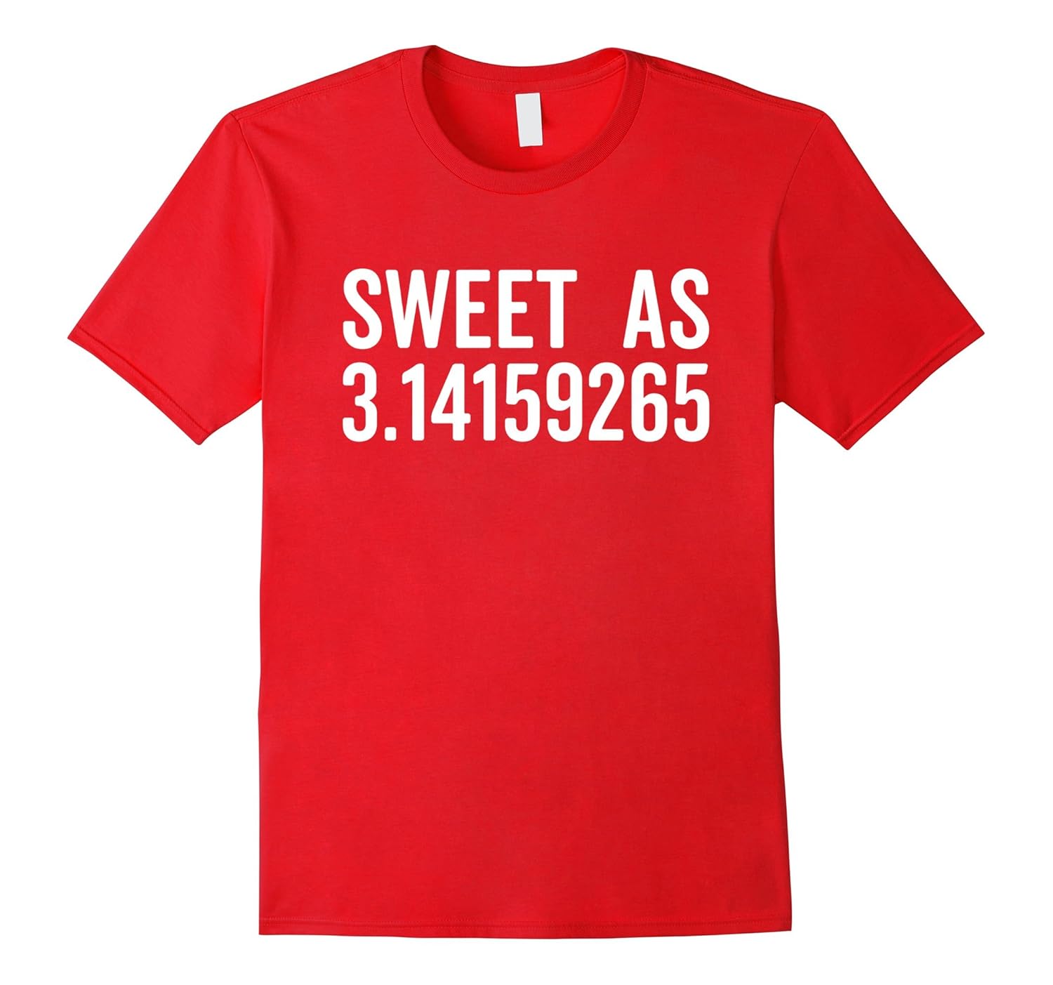 Sweet As Pi Funny Quote T-Shirt-Rose