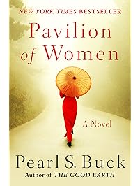 Pavilion of Women: A Novel of Life in the Women's Quarters
