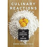 Culinary Reactions: The Everyday Chemistry of Cooking
