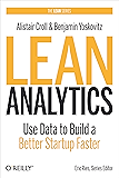 Lean Analytics: Use Data to Build a Better Startup Faster (Lean Series)