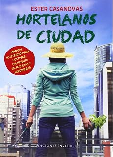 Huerto urbano para todos: Guía completa para cultivar tus propios ...