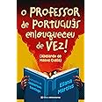 O Professor de Português Enlouqueceu de Vez | Amazon.com.br