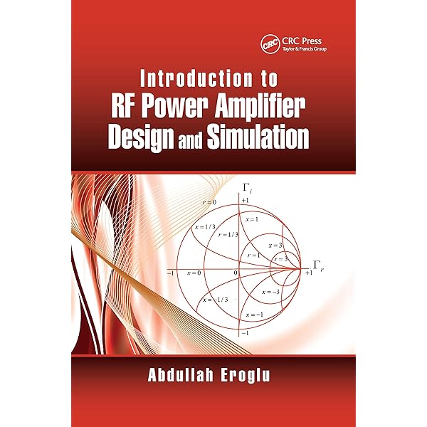 Introduction to RF Power Amplifier Design and Simulation: Eroglu