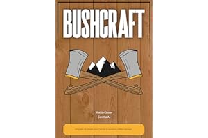Bushcraft: un guide de terrain pour l'art de la survie en milieu sauvage (French Edition)