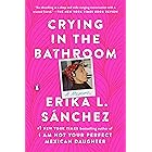 Crying in the Bathroom: A Memoir