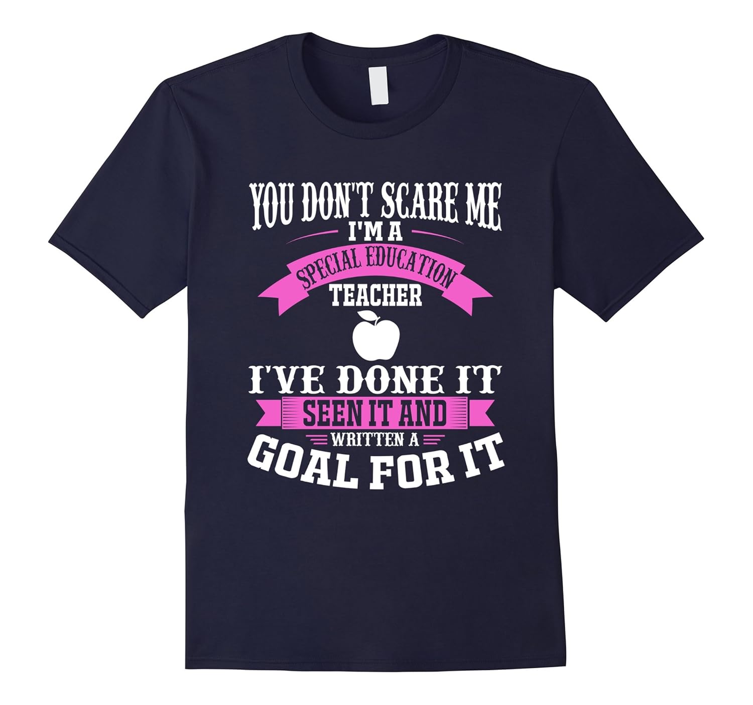 You Don't Scare Me I'm A Special Education Teacher T-Shirt-ANZ