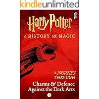 A Journey Through Charms and Defence Against the Dark Arts (Harry Potter: A Journey Through… Book 1) book cover