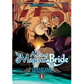 The Ancient Magus' Bride: Collected Fragments Vol. 1 (The Ancient Magus' Bride: Fragments Collection)
