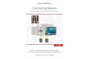 Controlling Motors: Book 3 of the Arduino Short Reads Series