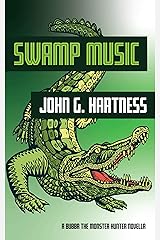 Swamp Music: A Bubba the Monster Hunter Novella Kindle Edition