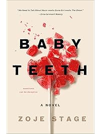 Baby Teeth: A Novel