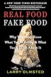Real Food/Fake Food: Why You Don&rsquo;t Know What You&rsquo;re Eating and What You Can Do About It