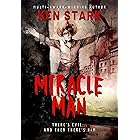 Miracle Man: The Rise of an Anti-Christ