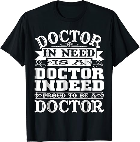 Amazon.com: "Doctor T-Shirt":Funny doctor t shirts for men and women