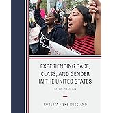 Experiencing Race, Class, and Gender in the United States