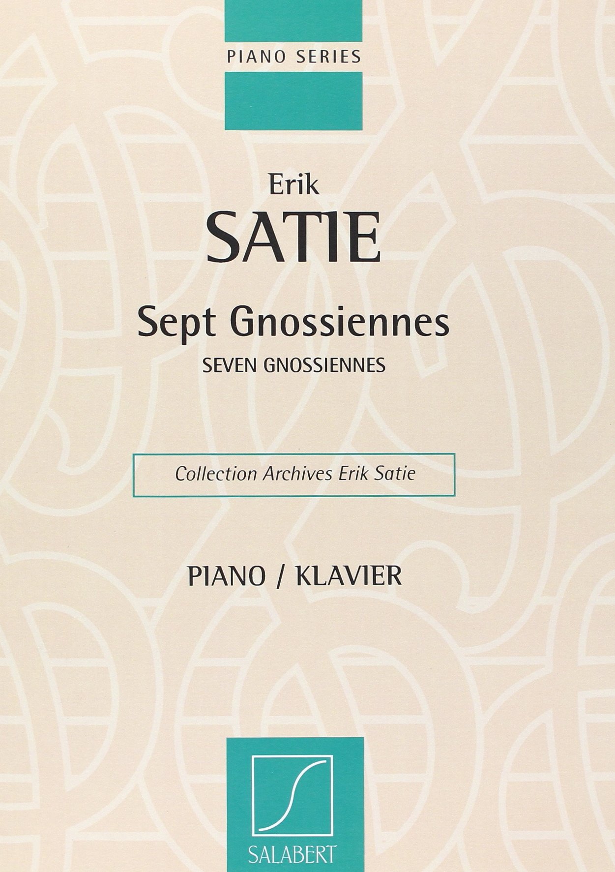SEPT GNOSSIENNES - SEVEN GNOSSIENNES PIANO