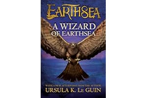 A Wizard of Earthsea: A Newbery Honor YA Epic Fantasy About Taming Dragons and Conquering Your Own Shadow (The Earthsea Cycle