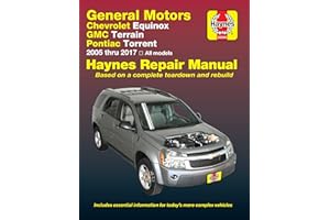 Chevrolet Equinox 2005 thru 2017, GMC Terrain 2010 thru 2017 & Pontiac Torrent 2005 thru 2009 Haynes Repair Manual