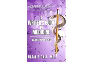 A Writer's Guide to Medicine : Volume 3: Mental Illness