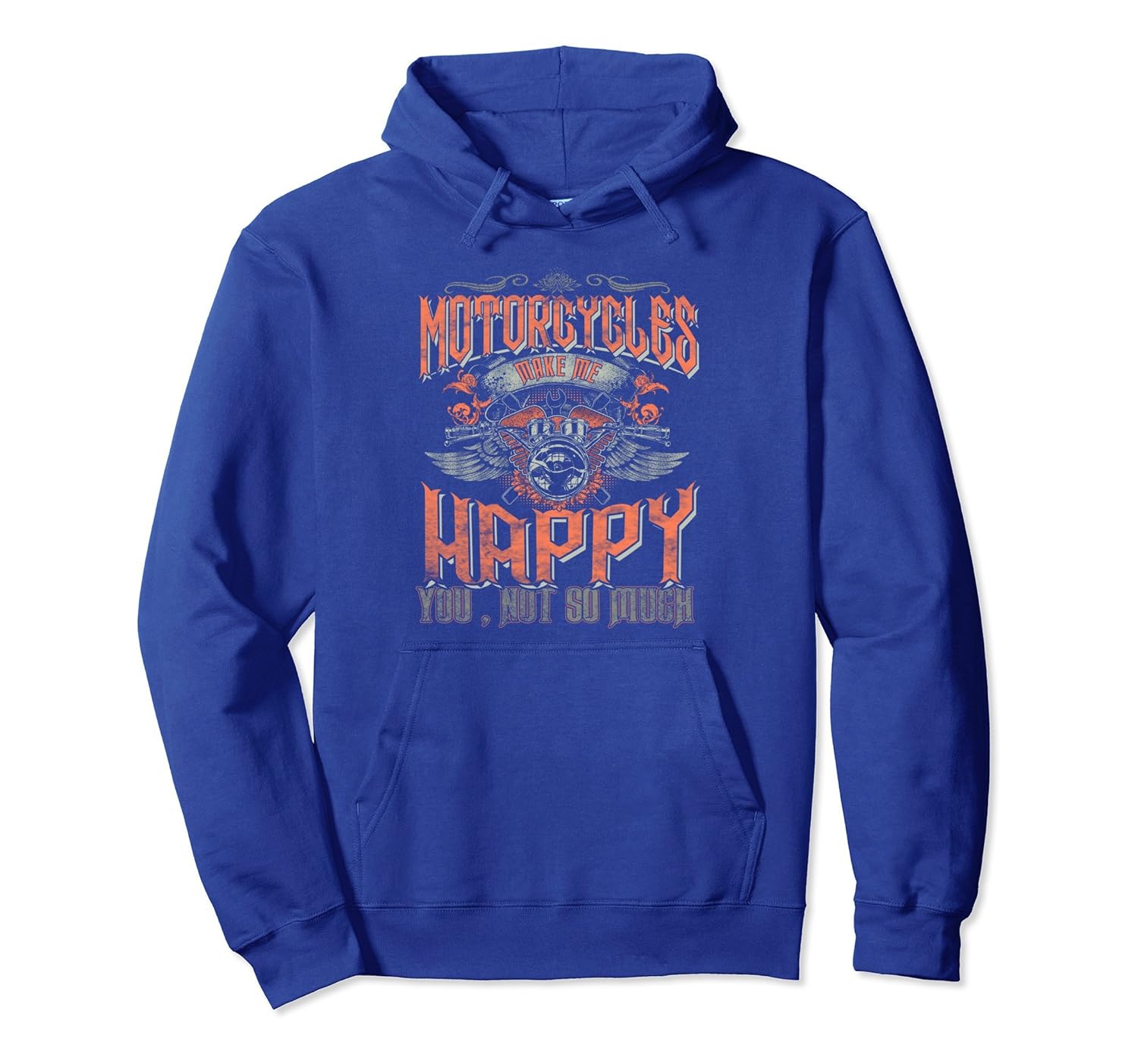 Motorcycles Make Me Happy You Not So Much Hoodie Biker-anz