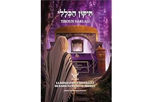 Tikoun Haklali: La réparation universelle de Rabbi Nahman de Breslev (French Edition)