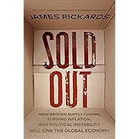 Sold Out: How Broken Supply Chains, Surging Inflation, and Political Instability Will Sink the Global Economy